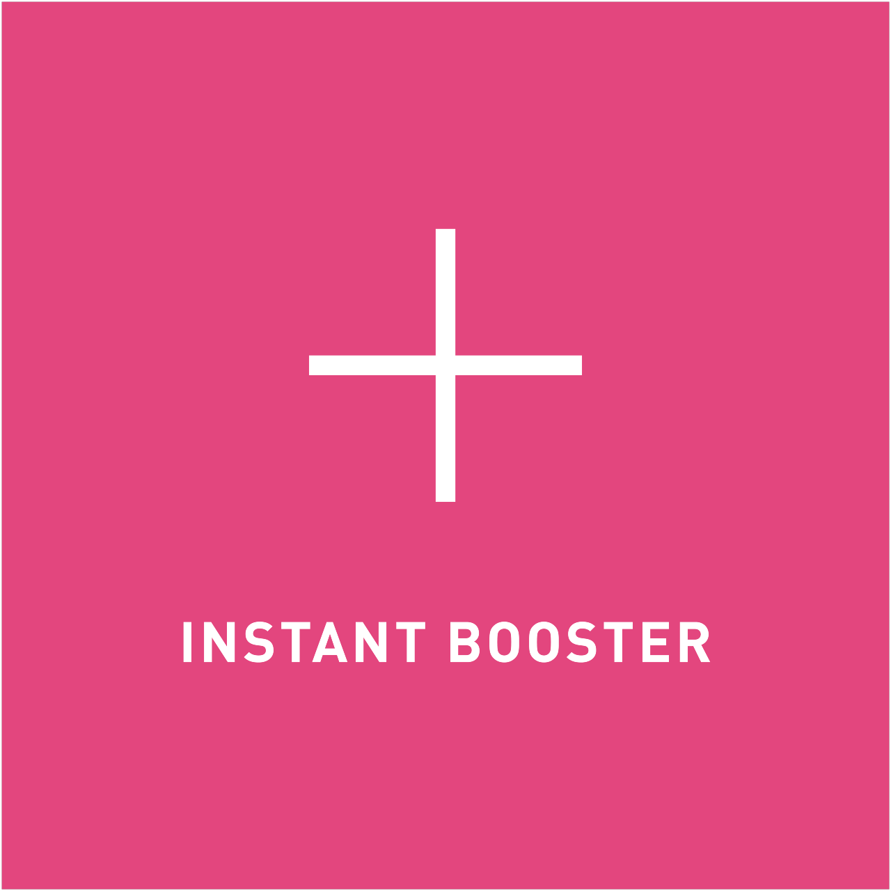 Instant Booster