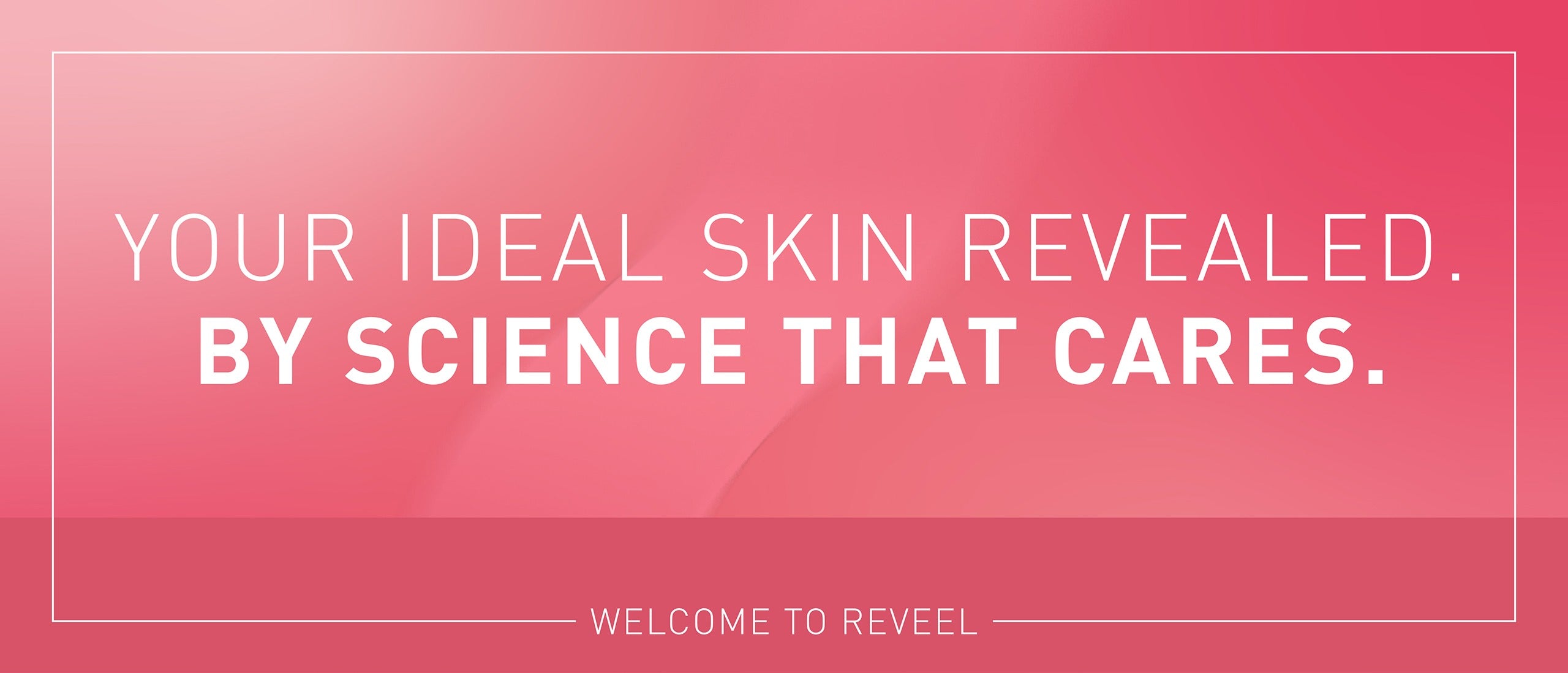 Your ideealskin revealed